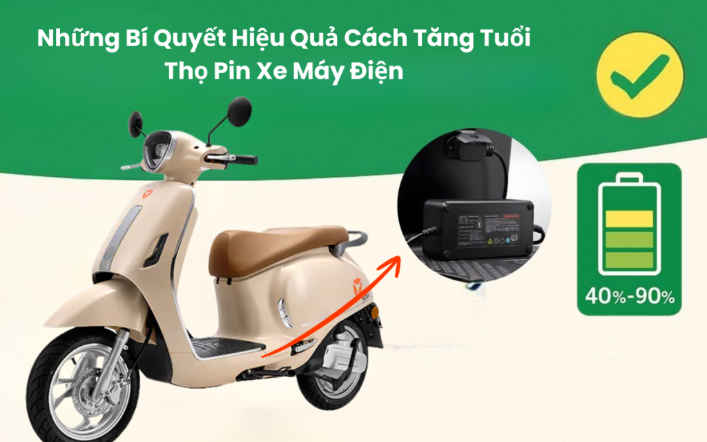 Những Bí Quyết Hiệu Quả Cách Tăng Tuổi Thọ Pin Xe Máy Điện